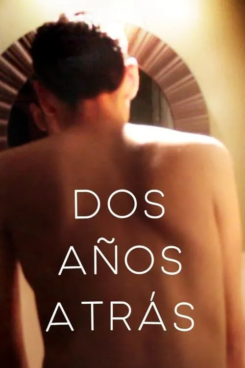 DOS AÑOS ATRÁS (movie)