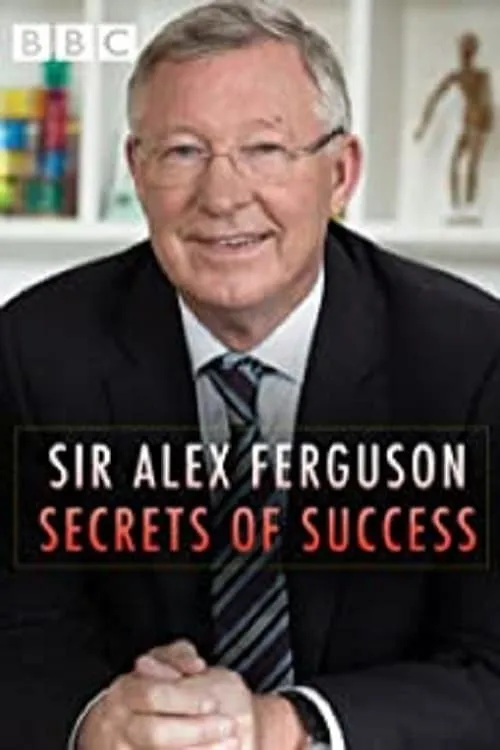 Sir Alex Ferguson: Secrets of Success (movie)