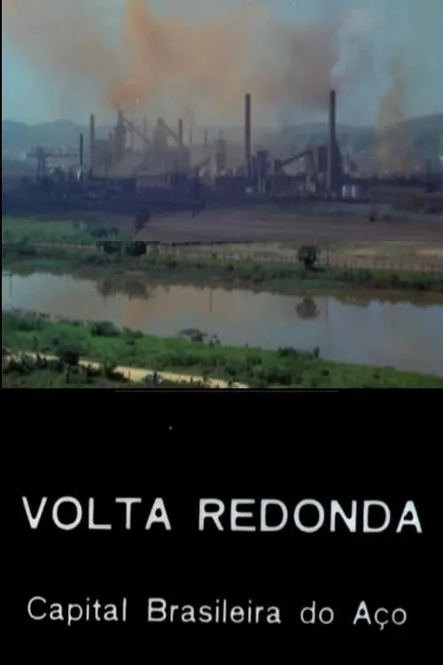 Volta Redonda — Capital Brasileira do Aço (фильм)