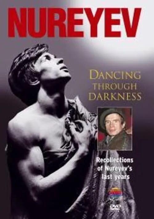 Nureyev: Dancing Through Darkness (movie)