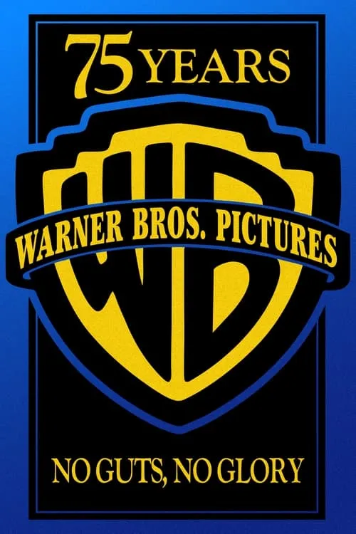 Warner Bros. 75th Anniversary: No Guts, No Glory (фильм)