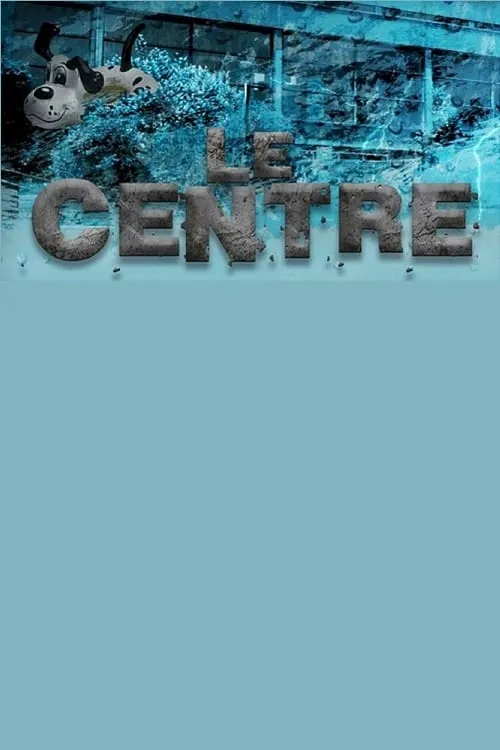 Le centre (сериал)