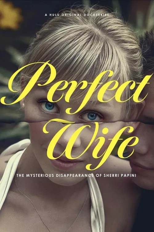 Perfect Wife: The Mysterious Disappearance of Sherri Papini (movie)