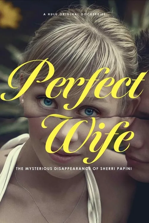 Perfect Wife: The Mysterious Disappearance of Sherri Papini (фильм)