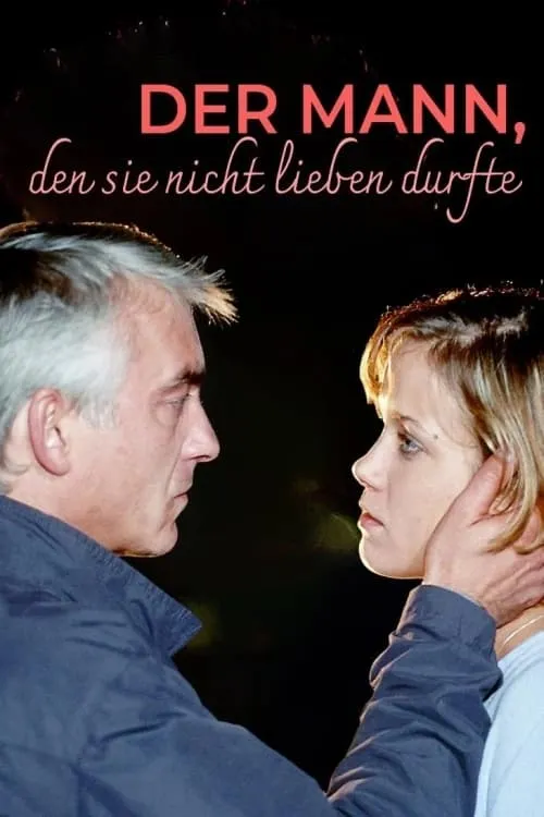 Der Mann, den sie nicht lieben durfte (movie)