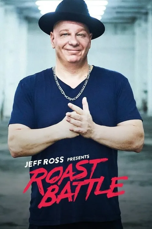 Jeff Ross Presents Roast Battle (series)