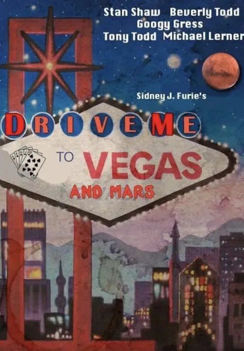 Drive Me to Vegas and Mars (movie)