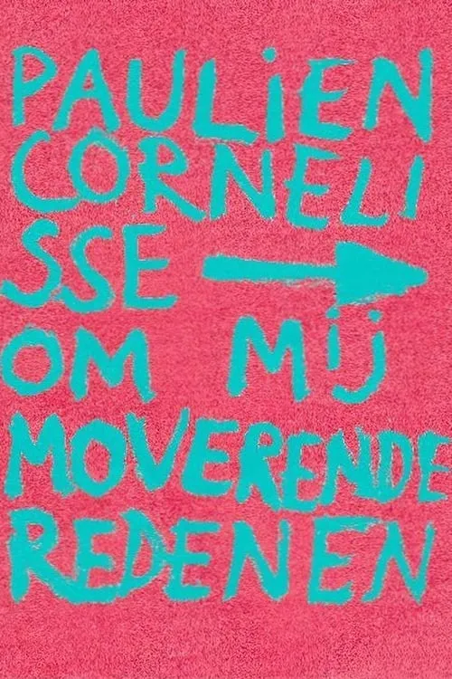 Paulien Cornelisse: Om Mij Moverende Redenen (movie)