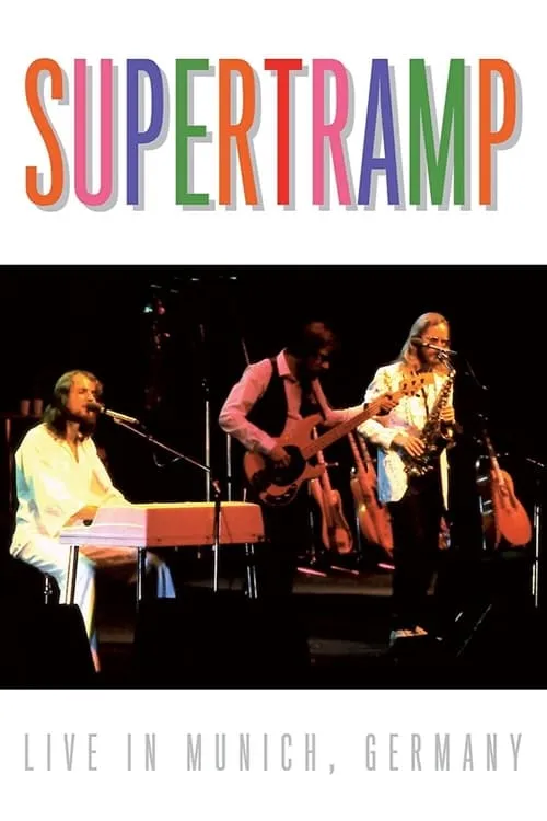 Supertramp - Live in Munich, Germany (movie)