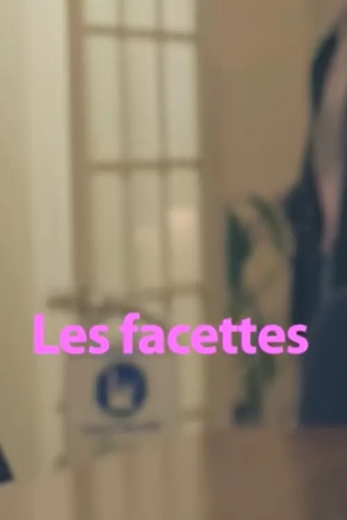 Les facettes (movie)