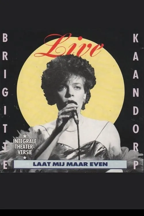 Brigitte Kaandorp: Laat mij maar even (movie)