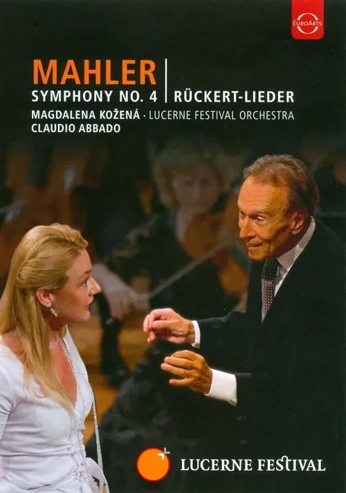 Mahler Symphony No.4 - Lucerne Festival Orchestra - Claudio Abbado (movie)