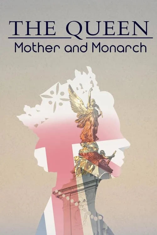 The Queen: Mother and Monarch (фильм)