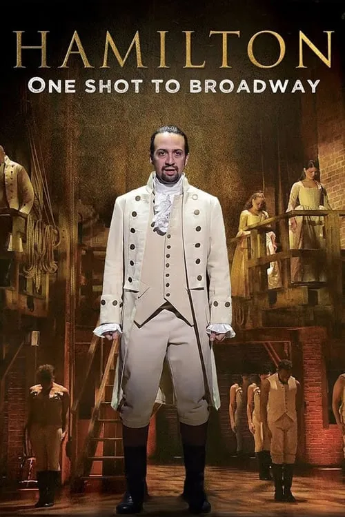 Hamilton: One Shot to Broadway (movie)
