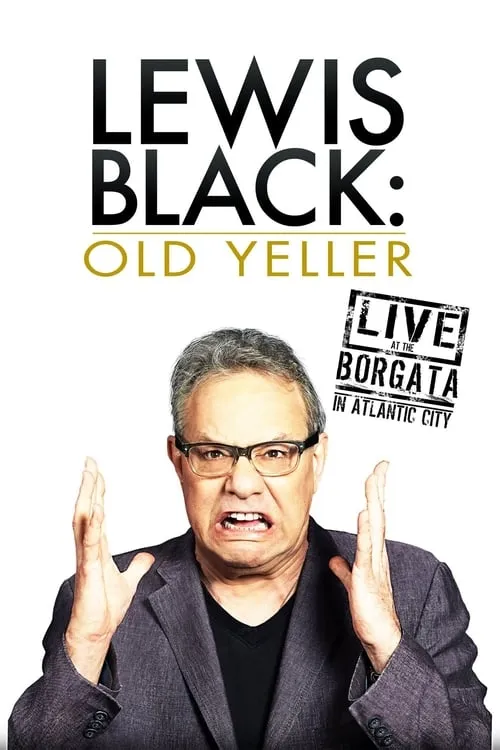 Lewis Black: Old Yeller - Live at the Borgata (movie)