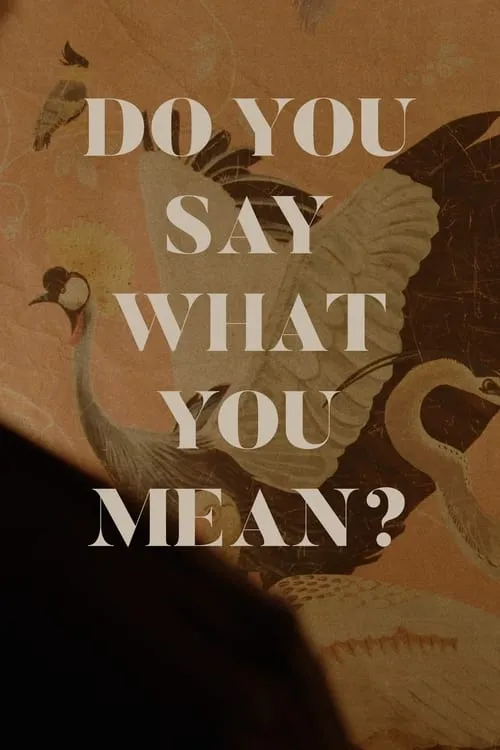 Do You Say What You Mean? (movie)