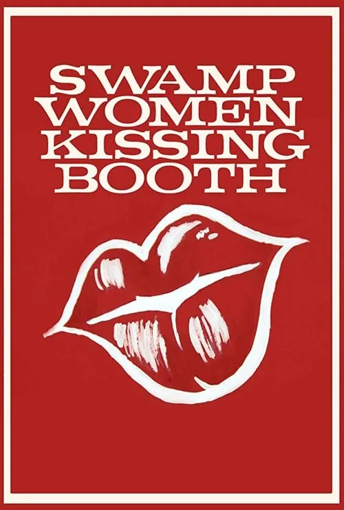 Swamp Women Kissing Booth (movie)