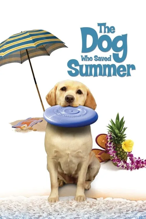 The Dog Who Saved Summer (фильм)