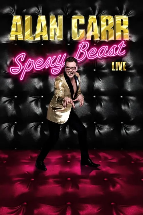 Alan Carr: Spexy Beast (movie)