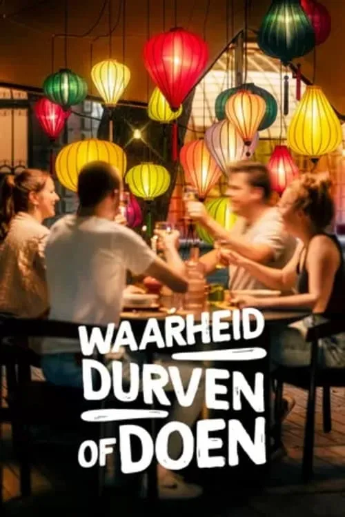 Waarheid, durven of doen (сериал)