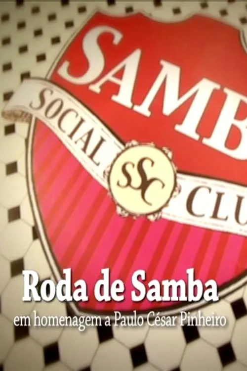 Samba Social Clube - Roda de Samba em Homenagem a Paulo César Pinheiro (фильм)