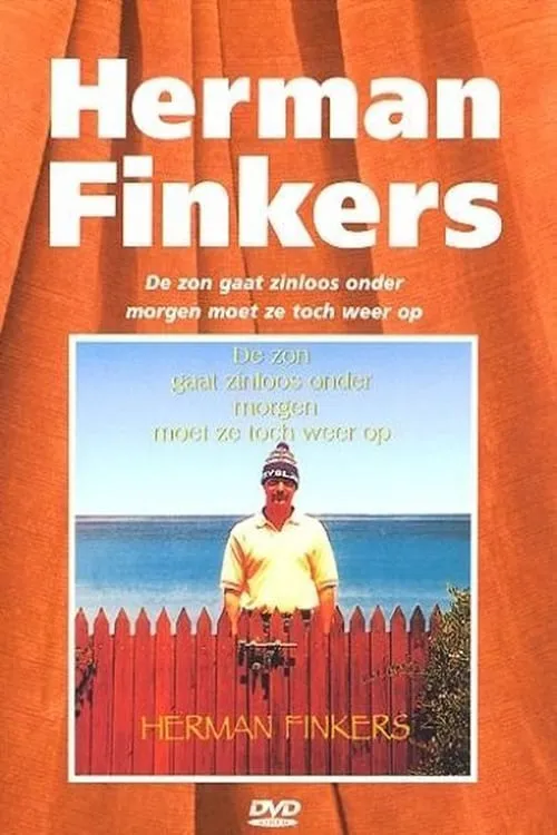 Herman Finkers: De Zon Gaat Zinloos Onder, Morgen Moet Ze Toch Weer Op (movie)