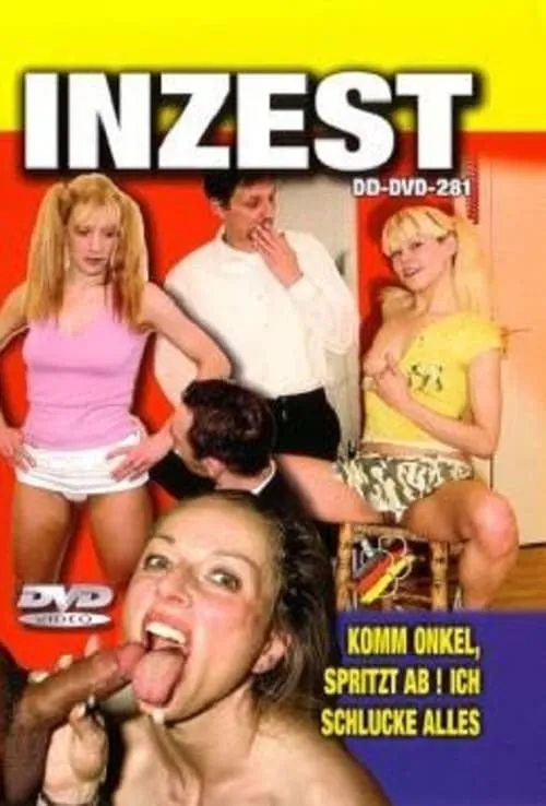 Inzest - Komm Onkel spritz ab! Ich Schlucke Alles (movie)