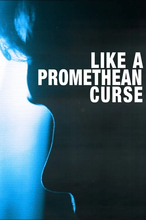 Like a Promethean Curse (фильм)