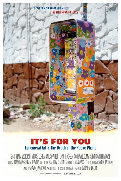 It's For You: Ephemeral Art & The Death of the Public Phone (фильм)