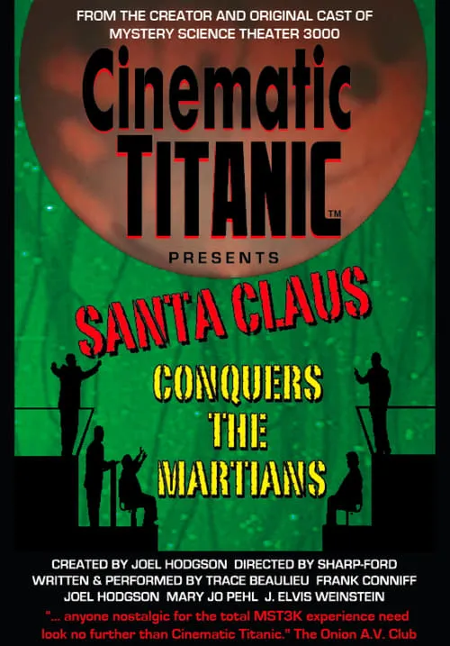 Cinematic Titanic: Santa Claus Conquers the Martians (movie)