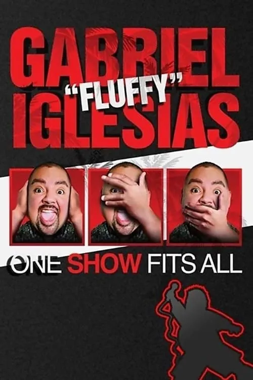 Gabriel "Fluffy" Iglesias: One Show Fits All (movie)