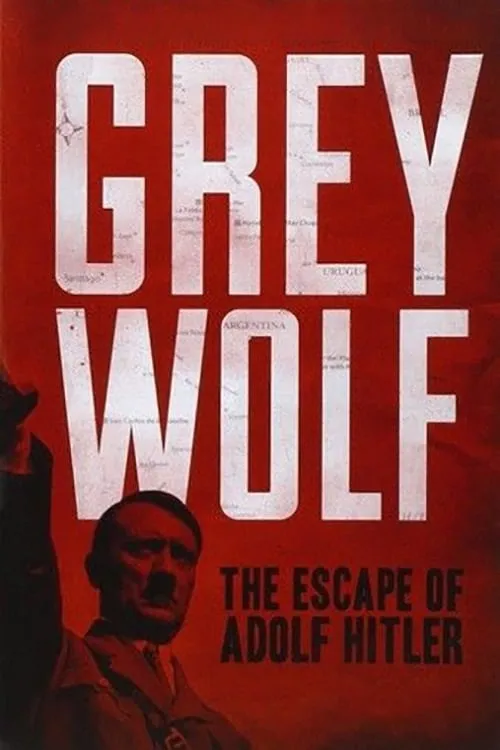 Grey Wolf: The Escape of Adolf Hitler (movie)