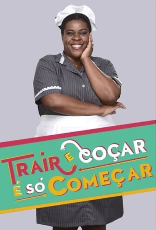 Trair e Coçar é Só Começar (сериал)