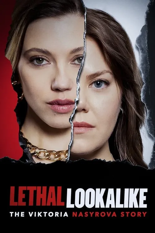 Lethal Lookalike: The Viktoria Nasyrova Story (movie)