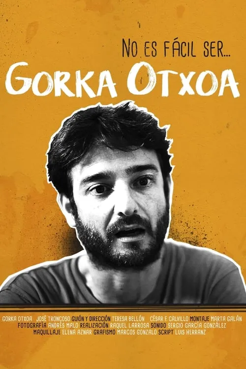 No es fácil ser... Gorka Otxoa (movie)