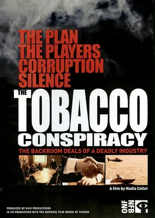 The Tobacco Conspiracy: The Backroom Deals of a Deadly Industry (movie)