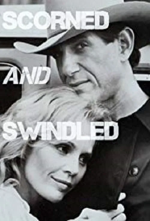 Scorned and Swindled (movie)