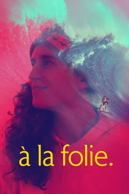 à la folie. (movie)