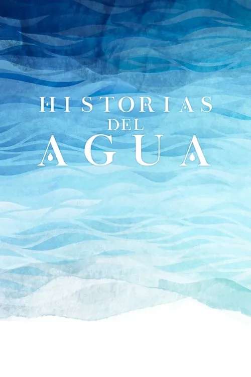 Historias del Agua (фильм)