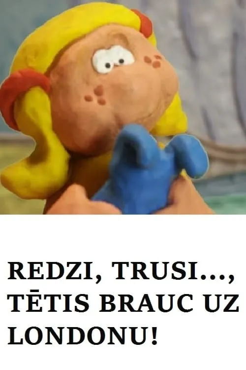 Redzi, Trusi?... tētis brauc uz Londonu!