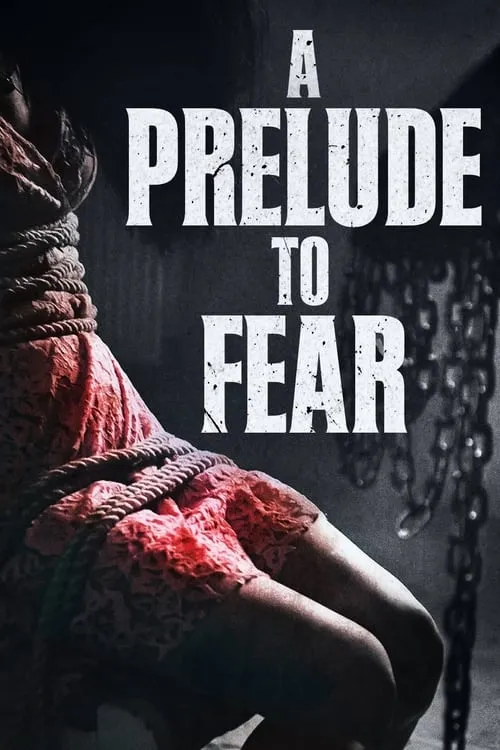 As a Prelude to Fear (movie)