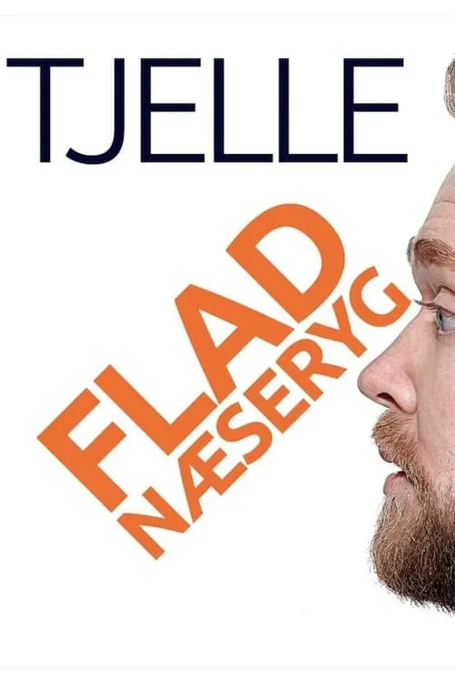 Tjelle Vejrup: Flad næseryg (movie)