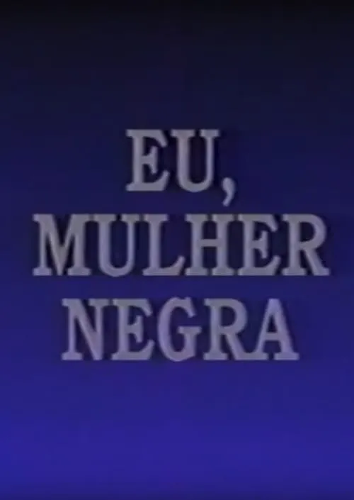 Eu, Mulher Negra (фильм)