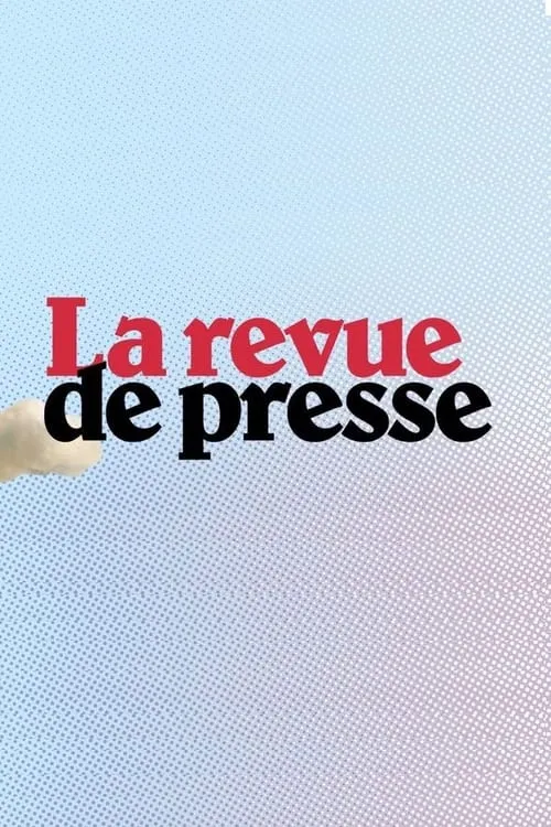 La revue de presse (сериал)