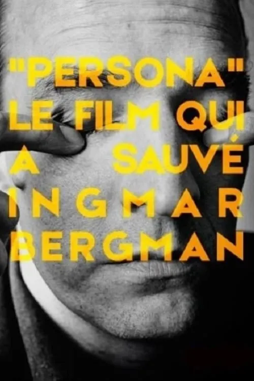 Persona: The Film That Saved Ingmar Bergman (movie)