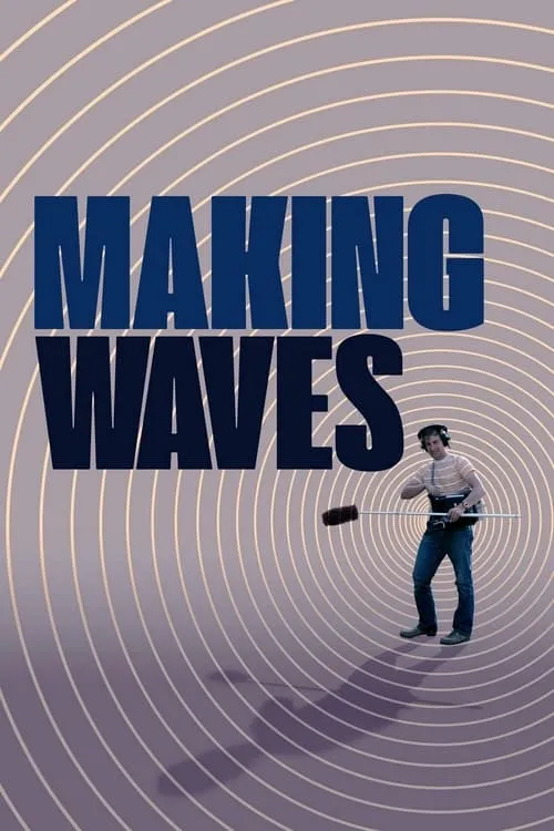 Making Waves: The Art of Cinematic Sound (movie)