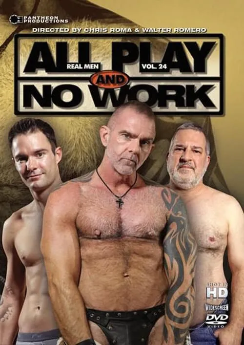 Real Men 24: All Play and No Work (movie)