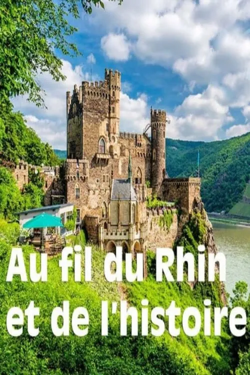 Le Rhin - Au fil de l‘Histoire