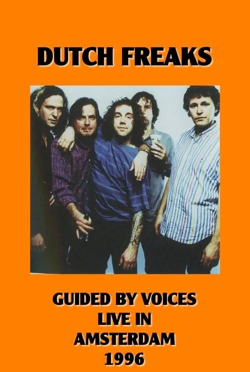 Dutch Freaks: Guided By Voices Live in Amsterdam (фильм)