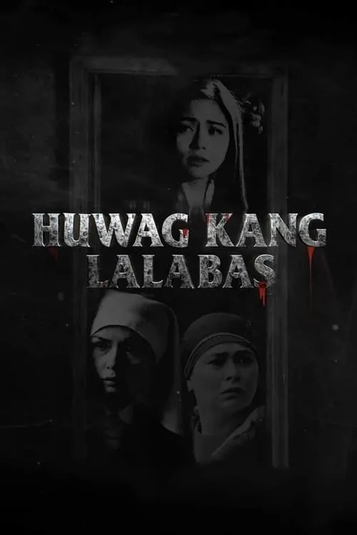 Huwag Kang Lalabas